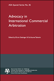 Advocacy in International Commercial Arbitration: ASA Special Series No. 36