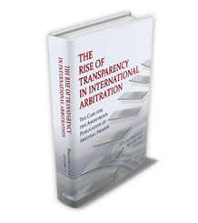 Rise Of Transparency In International Arbitration Arbitrationlaw Com